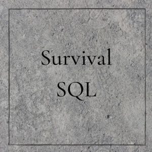 Links to the "Survival SQL" series.